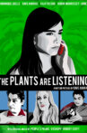 The Plants Are Listening Movie Streaming Online
