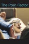 The Porn Factor Movie Streaming Online