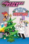 The Powerpuff Girls: 'Twas the Fight Before Christmas Movie Streaming Online