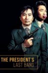 The President's Last Bang Movie Streaming Online