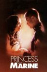 The Princess & the Marine Movie Streaming Online