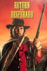 The Return of Desperado Movie Streaming Online