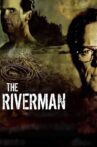 The Riverman Movie Streaming Online