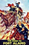 The Road to Fort Alamo Movie Streaming Online