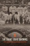 The Saint Louis Browns: The Team That Baseball Forgot Movie Streaming Online