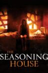 The Seasoning House Movie Streaming Online