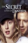 The Secret Lives of Dentists Movie Streaming Online