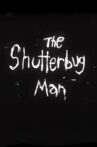 The Shutterbug Man Movie Streaming Online