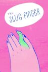 The Slug Finger Movie Streaming Online