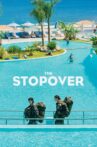 The Stopover Movie Streaming Online