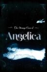 The Strange Case of Angelica Movie Streaming Online
