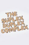 The Suplex Duplex Complex Movie Streaming Online