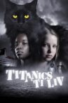 The Ten Lives of Titanic the Cat Movie Streaming Online