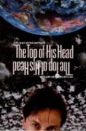 The Top of His Head Movie Streaming Online