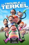 The Trouble with Terkel Movie Streaming Online