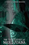 The True History of Marijuana Movie Streaming Online