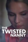 The Twisted Nanny Movie Streaming Online