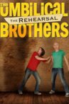 The Umbilical Brothers: The Rehearsal Movie Streaming Online