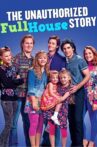 The Unauthorized Full House Story Movie Streaming Online