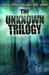 The Unknown Trilogy Movie Streaming Online