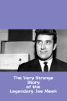 The Very Strange Story of the Legendary Joe Meek Movie Streaming Online