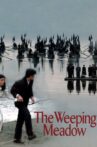 The Weeping Meadow Movie Streaming Online