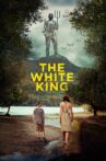 The White King Movie Streaming Online