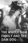 The Whole Dam Family and the Dam Dog Movie Streaming Online