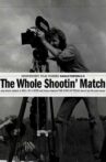 The Whole Shootin' Match Movie Streaming Online