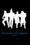 The Wicked Witch Project Movie Streaming Online