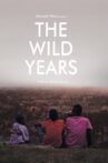 The Wild Years Movie Streaming Online