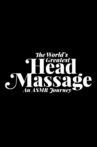 The World's Greatest Head Massage: An ASMR Journey Movie Streaming Online