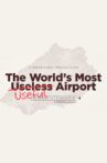 The World's Most Useful Airport Movie Streaming Online