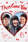 Then Came You Movie Streaming Online