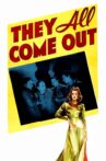 They All Come Out Movie Streaming Online