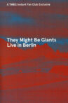 They Might Be Giants: Live in Berlin 2013 Movie Streaming Online