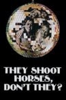 They Shoot Horses, Don't They? Movie Streaming Online