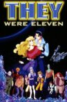 They Were Eleven Movie Streaming Online