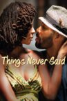 Things Never Said Movie Streaming Online