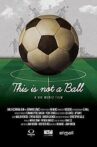 This Is Not a Ball Movie Streaming Online