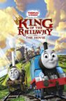 Thomas & Friends: King of the Railway Movie Streaming Online