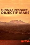 Thomas Pesquet : Objectif Mars Movie Streaming Online