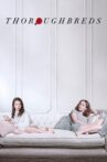 Thoroughbreds Movie Streaming Online