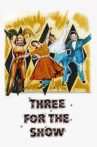 Three for the Show Movie Streaming Online