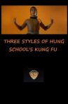 Three Styles of Hung School’s Kung Fu Movie Streaming Online