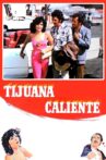 Tijuana caliente Movie Streaming Online