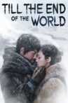 Till the End of the World Movie Streaming Online