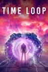 Time Loop Movie Streaming Online
