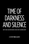 Time of Darkness and Silence Movie Streaming Online