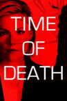 Time of Death Movie Streaming Online